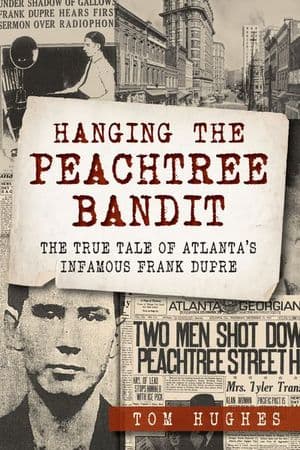 Hanging the Peachtree Bandit