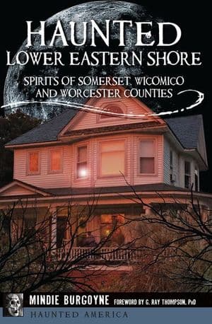 Haunted Lower Eastern Shore