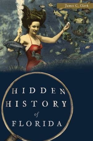 Hidden History of Florida