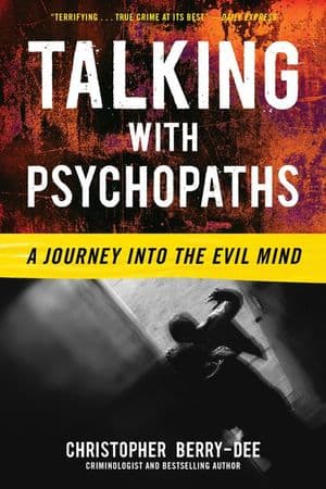 Buy Talking with Psychopaths: A Journey into the Evil Mind at Amazon