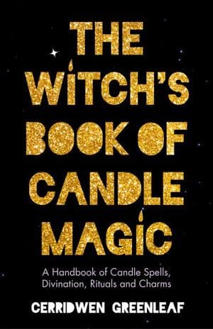 The Witch's Book of Candle Magic