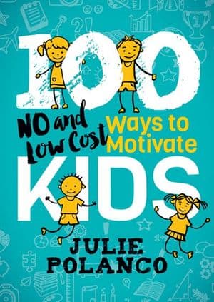 100 Ways to Motivate Kids