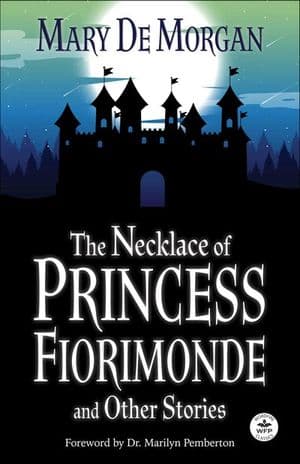 The Necklace of Princess Fiorimonde and Other Stories