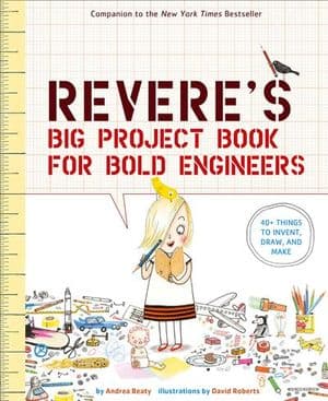 Rosie Revere's Big Project Book for Bold Engineers