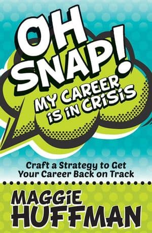 Oh Snap! My Career Is in Crisis