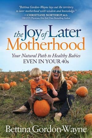 The Joy of Later Motherhood