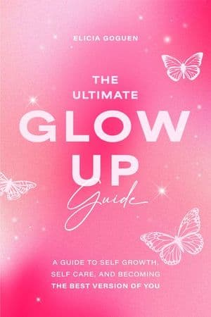 The Utimate Glow Up Guide