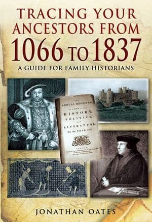 Tracing Your Ancestors from 1066 to 1837