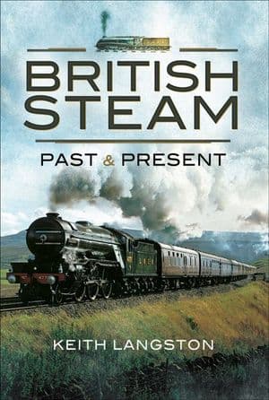 British Steam: Past & Present