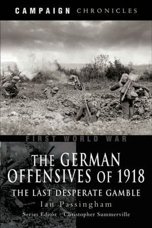 The German Offensives of 1918