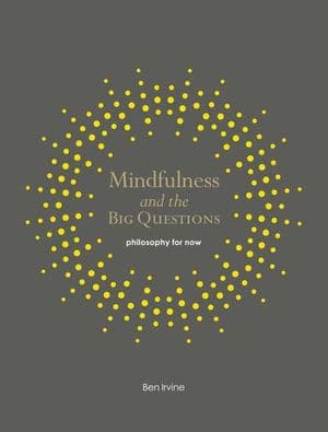 Mindfulness and the Big Questions