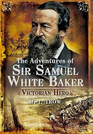 The Adventures of Sir Samuel White Baker