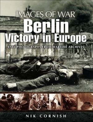 Berlin: Victory in Europe