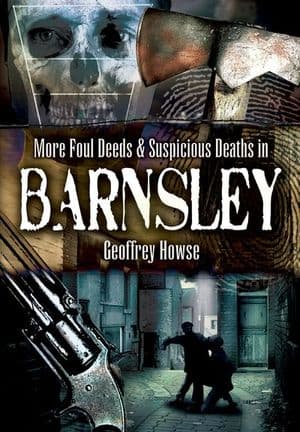 Buy More Foul Deeds & Suspicious Deaths in Barnsley at Amazon