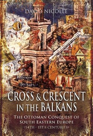 Cross & Crescent in the Balkans