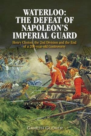 Waterloo: The Defeat of Napoleon's Imperial Guard