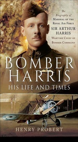 Bomber Harris: His Life and Times