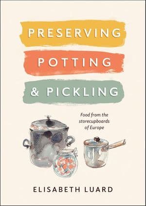 Preserving, Potting & Pickling