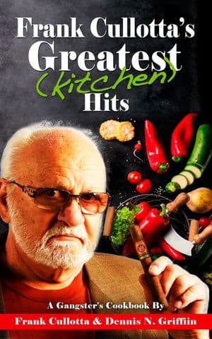 Frank Cullotta's Greatest (Kitchen) Hits