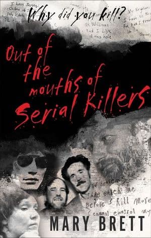 Out of the Mouths of Serial Killers